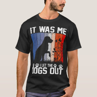 Ik liet de honden eruit. t-shirt
