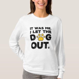Ik liet de honden eruit. t-shirt