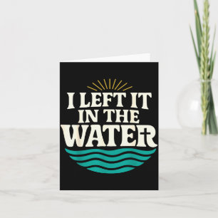 Ik liet het in het water – Retro doop geloof Kaart