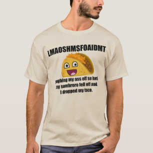 Ik liet mijn taco vallen. t-shirt