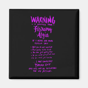 Ik lijd aan fibromyalgie - Fun Fibro Gezegde 1 Magneet