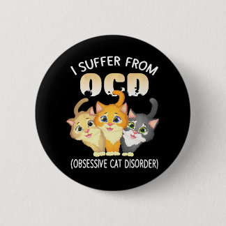 Ik lijd aan OCD obsessieve kat stoornis huisdier Ronde Button 5,7 Cm