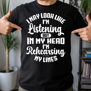 Ik lijk misschien te luisteren, maar in mijn hoofd t-shirt