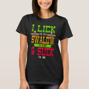 Ik Lik De Zout Lik De Tequila Cinco De Mayo T-shirt