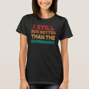 Ik loop nog steeds beter dan het amusement van de t-shirt