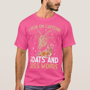 Ik loop op cafeïne geiten en vloek woorden grappig t-shirt