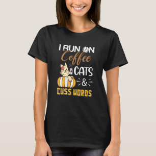 Ik Loop Op Cafeïne Katten En Vloekwoorden Vrouwen T-shirt