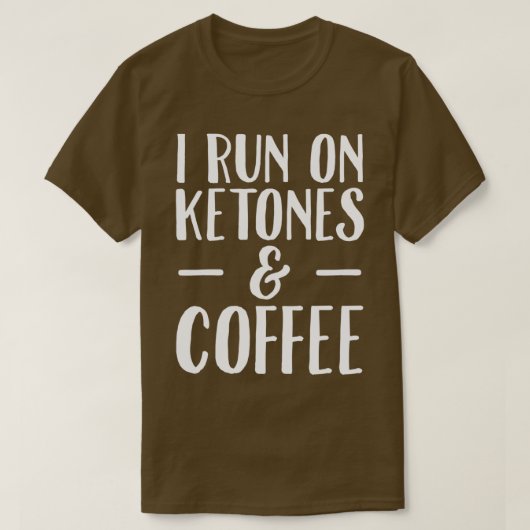Ik loop op Ketones en Coffee Funny Vegan T-shirt (Design voorkant)