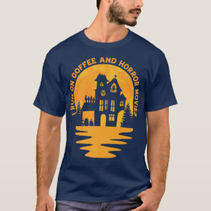 Ik loop op koffie en horror films... een schurk hu t-shirt