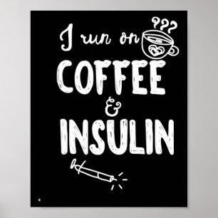 Ik loop op koffie en insuline plezier diabetes bew poster