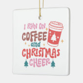 Ik loop op koffie en kerstmis. keramisch ornament (Links)