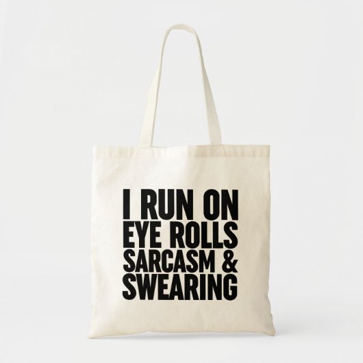 Ik loop op oogrollen, sarcasme en Swearing Tote Bag (Voorkant)