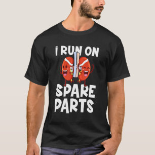 Ik loop op reserveonderdelen bij niertransplantati t-shirt