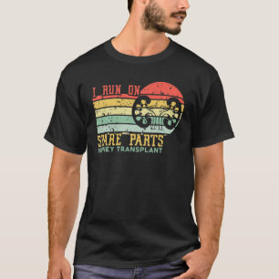 Ik loop op reserveonderdelen Niertransplantatie Re T-shirt