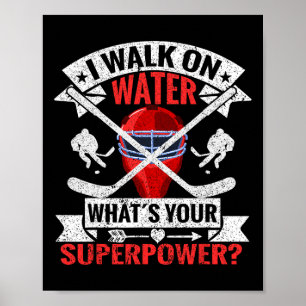 Ik Loop Op Water Wat Is Jouw Superpower Speler Ijs Poster