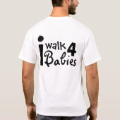 Ik loop voor baby's T-Shirt White (Achterkant)
