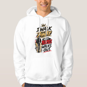 Ik Loop Weg Als Respect Wegloopt Citaat Hoodie