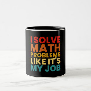 Ik los Wiskunde problemen op alsof het mijn werk i Tweekleurige Koffiemok