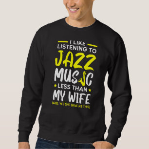 Ik luister graag naar Jazz muziek minder dan mijn Trui