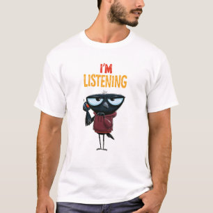 Ik Luister Grappige Kraai Kantoor Humor Cadeau T-shirt