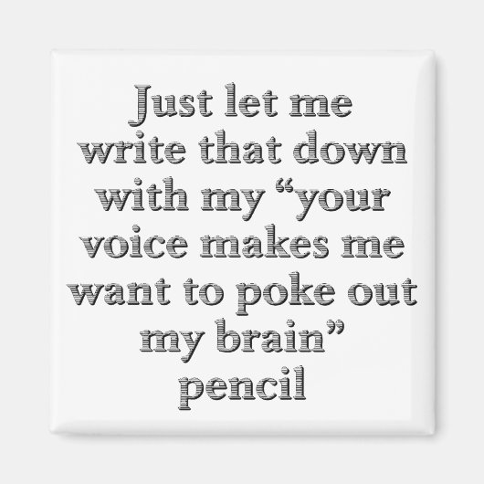 Ik luister naar alles wat je zegt magneet (Voorkant)