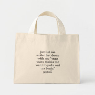 Ik luister naar alles wat je zegt mini tote bag