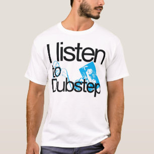 Ik luister naar Dubstep T-shirt