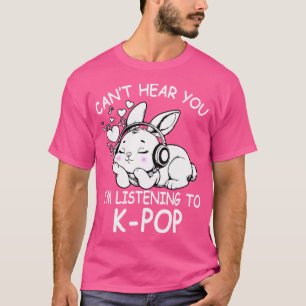 Ik luister naar Kpop Rabbit K-Pop T-shirt
