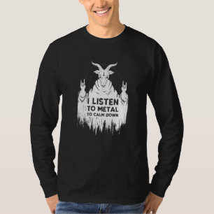 Ik luister naar muziek om heavy rock te kalmeren t-shirt