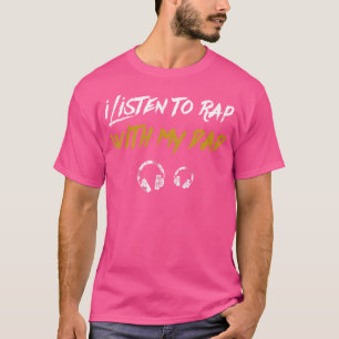 Ik luister naar Rap met mijn vader Kinder hiphopra T-shirt