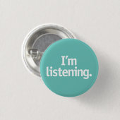 Ik luister (pas achtergrond aan) ronde button 3,2 cm (Voorkant /achterkant)