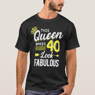 Ik maak 40 ogen verbluffend deze koningin maakt 40 t-shirt