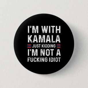 Ik maak een grapje met Kamala, ik ben geen idioot Ronde Button 5,7 Cm