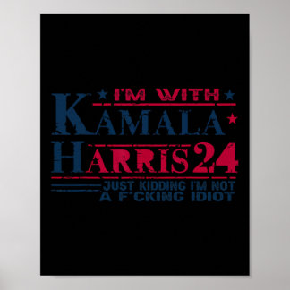 Ik maak een grapje met Kamala, niet met idioot ret Poster