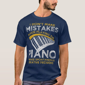Ik maak geen fouten bij het spelen van de piano (6 t-shirt