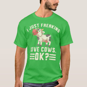 Ik maak gewoon Koeien van de liefde oké Funny Farm T-shirt