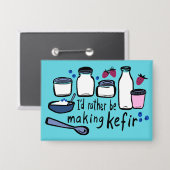 Ik maak liever KEFIR leuke fermentatie Button (Voorkant / Achterkant)