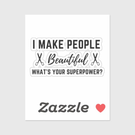 Ik maak mensen mooi, wat is jouw Superpower? Sticker (Vel)