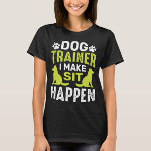 Ik maak SitDog opdrachten Obedience training Funny T-shirt