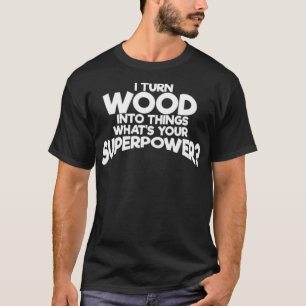 Ik maak van hout dingen die je gebakken skateboar t-shirt