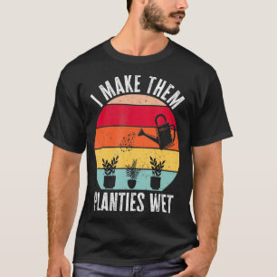 Ik maak ze planten nat Gardener Funny Gardening T-shirt