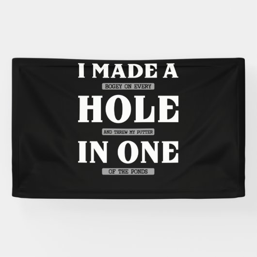 Ik maakte een bogey op elk gat en trok Golfing Spandoek (Horizontaal)