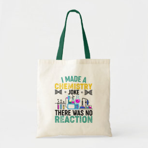 Ik maakte een chemie grap Leuk  Tote Bag