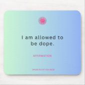 Ik mag een dope muis pad zijn muismat (Voorkant)