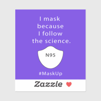 Ik maskeer omdat ik de wetenschap volg sticker