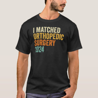 Ik matchte Orthopedische Chirurgie 2024 Residency T-shirt