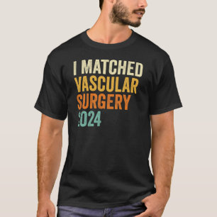 Ik matchte vasculaire chirurgie 2024 Medische resi T-shirt