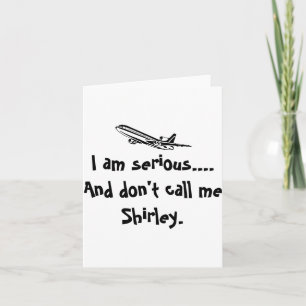 Ik Meen Het Ernstig En Noem Me Niet Shirley Airpla Kaart