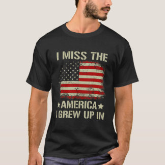 Ik mis het Amerika dat ik opgroeide in de Amerikaa T-shirt