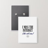 Ik Mis Het Oude Internet Button (Voorkant / Achterkant)